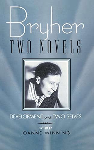 Bryher: Two Novels : Development and Two Selves (Living Out : Gay and Lesbian Autobiographies) von University of Wisconsin Press