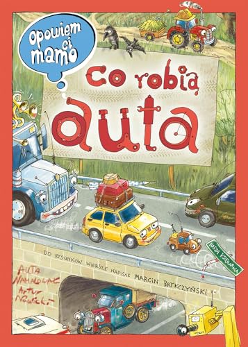 Opowiem ci, mamo co robią auta von Nasza Księgarnia