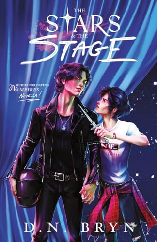 The Stars and the Stage: A Queer Second Chance Vampire Romance Novella (Guides for Dating Vampires)