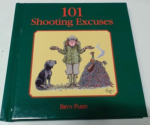 101 Shooting Excuses von Bryn Parry