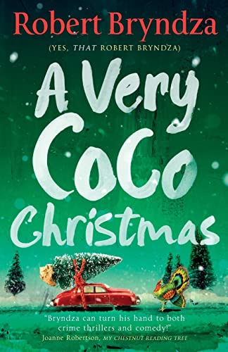 A Very Coco Christmas: A sparkling feel-good Christmas short story (Coco Pinchard Series, Band 4)