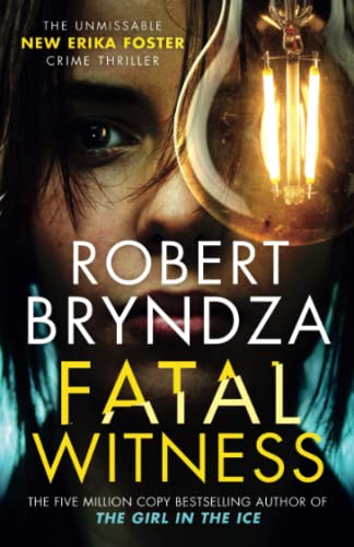 Fatal Witness: The unmissable new Erika Foster crime thriller! (Detective Erika Foster Book 7) von Raven Street Publishing