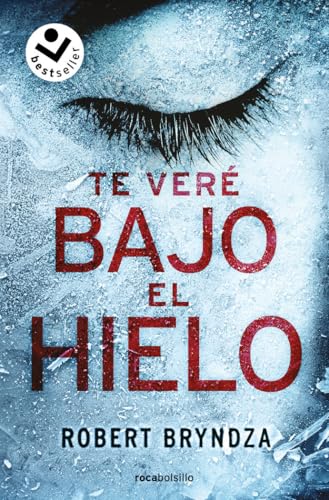 Te veré bajo el hielo (Best Seller | Thriller, Band 1) von Roca Editorial