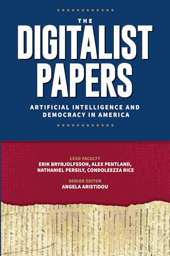 The Digitalist Papers: Artificial Intelligence and Democracy in America