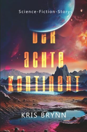 Der achte Kontinent: Science-Fiction-Storys