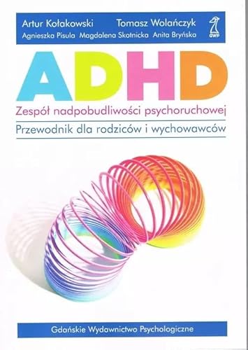 ADHD Zespół nadpobudliwości psychoruchowej: Przewodnik dla rodziców i wychowawców von GWP