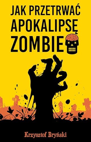Jak przetrwać apokalipsę zombie