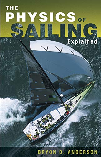 The Physics of Sailing Explained von Sheridan House
