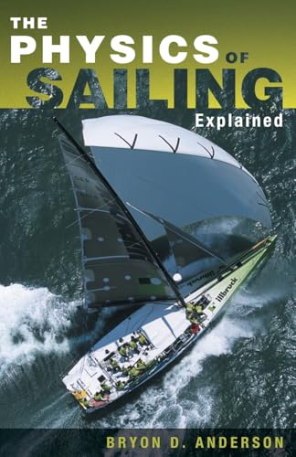 The Physics of Sailing Explained von Sheridan House