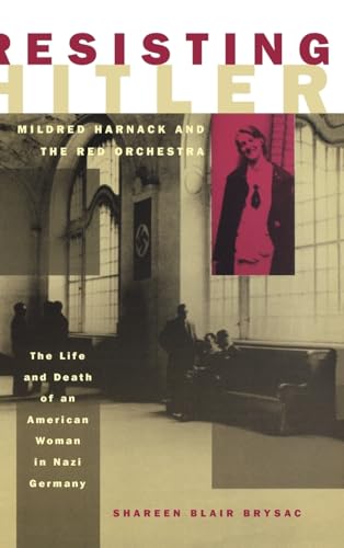 Resisting Hitler: Mildred Harnack and the Red Orchestra von Oxford University Press, USA