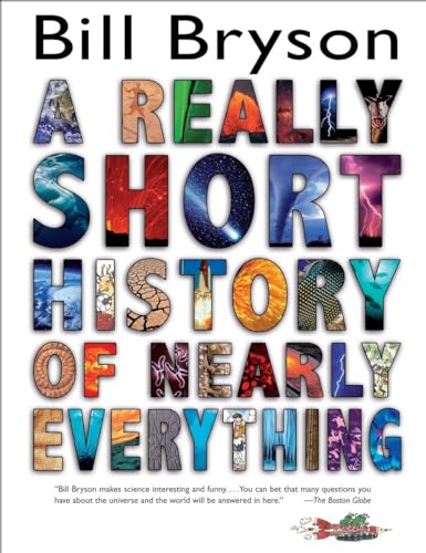 A Really Short History of Nearly Everything A Really Short History of Nearly Everything