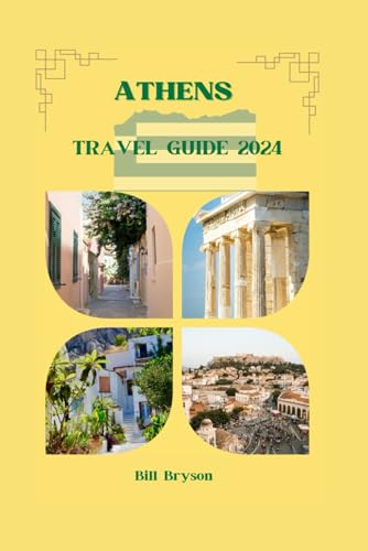 ATHENS TRAVEL GUIDE 2024 (Let's tour the world, Band 8)