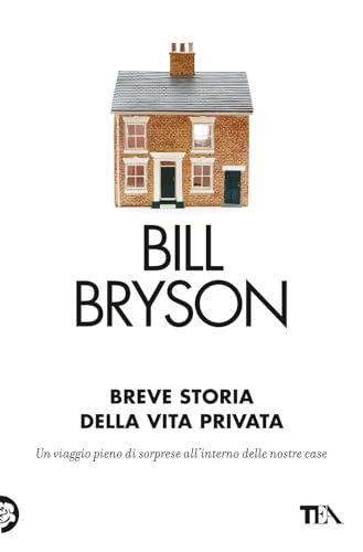 Breve storia della vita privata (Saggi best seller) von TEA