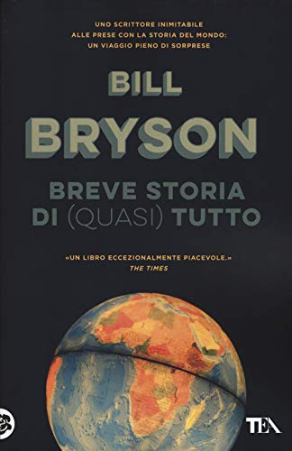 Breve storia di (quasi) tutto (Saggi best seller) von TEA
