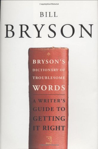 Bryson's Dictionary of Troublesome Words Bryson's Dictionary of Troublesome Words