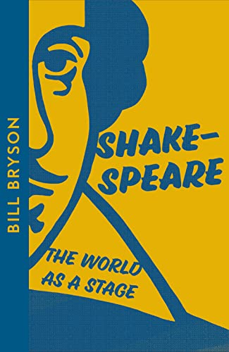 Shakespeare: The World as a Stage Shakespeare: The World as a Stage