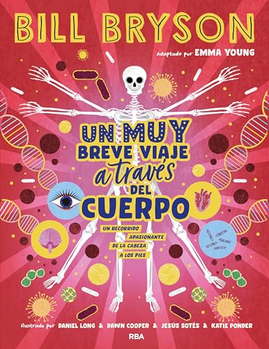 Un muy breve viaje a través del cuerpo: Edición ilustrada de un recorrido apasionante de la cabeza a los pies (Infantil) von RBA Libros
