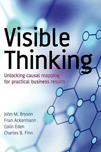 Visible Thinking: Unlocking Causal Mapping for Practical Business Results von Wiley
