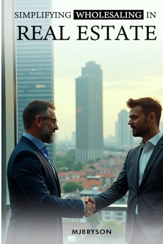 Simplifying Wholesaling in Real Estate von Self-Publish
