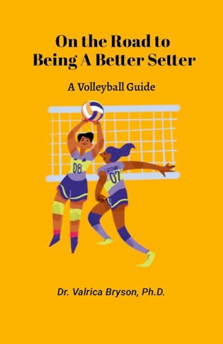 On the Road to being a Better Setter von Lulu.com