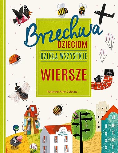 Brzechwa dzieciom Dzieła wszystkie Wiersze