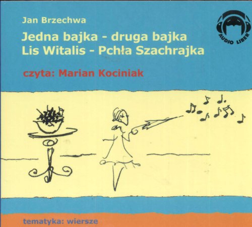 Jedna bajka druga bajka Lis Witalis Pchla Szachrajka Jedna bajka druga bajka Lis Witalis Pchla Szachrajka