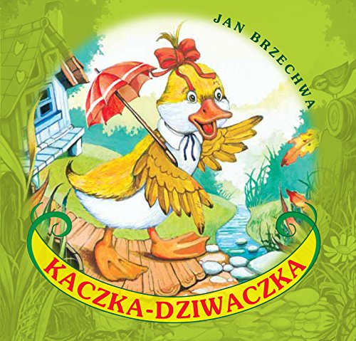 Kaczka-Dziwaczka (KLASYKA WIERSZYKA)