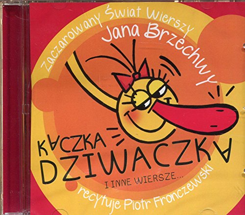 Kaczka Dziwaczka i inne wiersze Kaczka Dziwaczka i inne wiersze