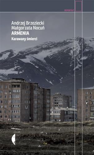 Armenia Karawany śmierci (REPORTAŻ)