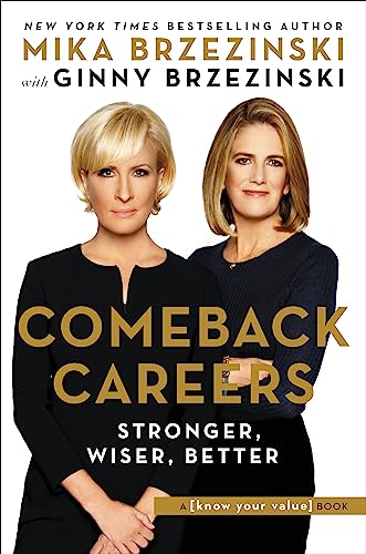 Comeback Careers: Rethink, Refresh, Reinvent Your Success--At 40, 50, and Beyond von Hachette