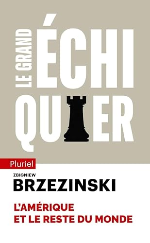 Le grand échiquier: L'Amérique et le reste du monde von PLURIEL