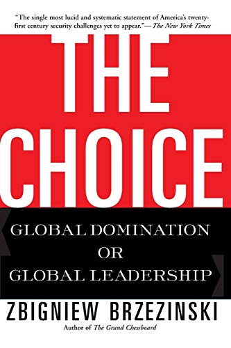 The Choice: Global Domination or Global Leadership von Basic Books