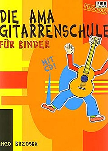 Ama Gitarrenschule Fuer Kinder. Gitarre von AMA Verlag GmbH Detlef Kessler