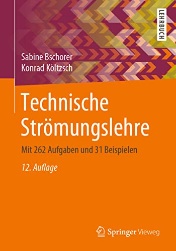 Technische Strömungslehre: Mit 262 Aufgaben und 31 Beispielen von Springer