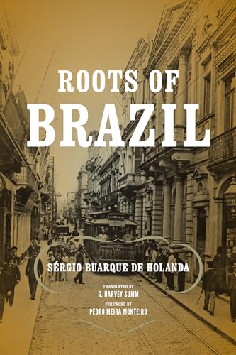 Roots of Brazil (Helen Kellogg Institute for International Studies)