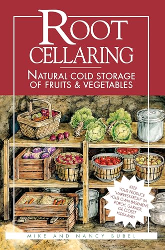 Root Cellaring: Natural Cold Storage of Fruits & Vegetables von Workman Publishing