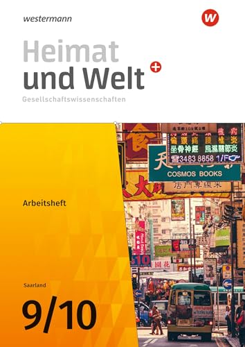 Heimat und Welt Gesellschaftswissenschaften - Ausgabe 2021 für das Saarland: Arbeitsheft 9 / 10 (Heimat und Welt Plus Gesellschaftswissenschaften: Ausgabe 2021 für das Saarland)