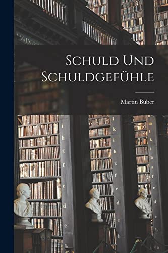 Schuld Und Schuldgefühle Schuld Und Schuldgefühle von Hassell Street Press