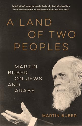 A Land of Two Peoples: Martin Buber on Jews and Arabs A Land of Two Peoples: Martin Buber on Jews and Arabs von University of Chicago Press