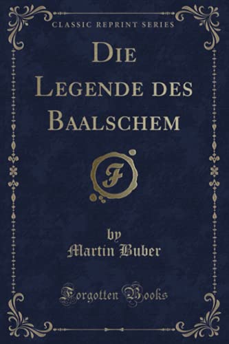 Die Legende des Baalschem (Classic Reprint)