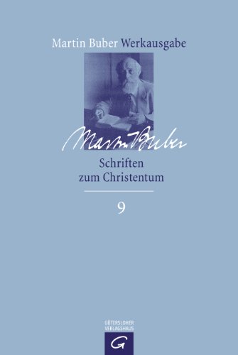 Schriften zum Christentum (Martin Buber-Werkausgabe (MBW), Band 9)