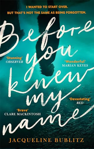 Before You Knew My Name: 'An exquisitely written, absolutely devastating novel' Red magazine von Sphere
