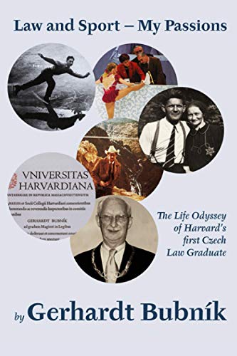 Law and Sport: My Passions: The Life Odyssey of Harvard‘s first Czech Law Graduate von Independently published