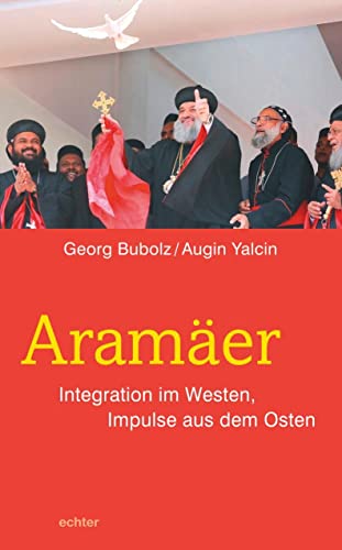 Aramäer: Integration im Westen, Impulse aus dem Osten von Echter Verlag GmbH