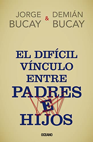 El Difícil Vínculo Entre Padres E Hijos El Difícil Vínculo Entre Padres E Hijos