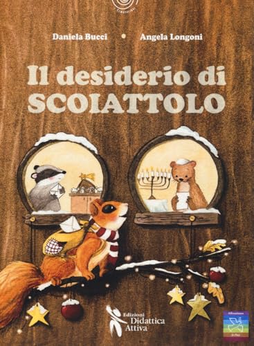 Il desiderio di scoiattolo (I tematolibri) von Didattica Attiva