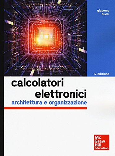 Calcolatori elettronici: Architettura e organizzazione (Ingegneria) von McGraw Hill