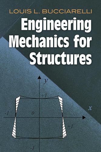 Engineering Mechanics for Structures (Dover Books on Engineering) (Dover Civil and Mechanical Engineering)