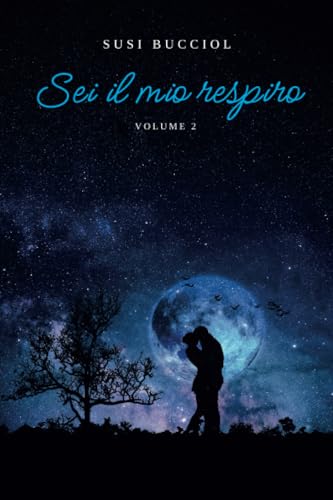 Sei il mio respiro. Volume 2 von Youcanprint