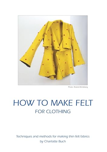 How to make felt for clothing How to make felt for clothing von BoD - Books on Demand